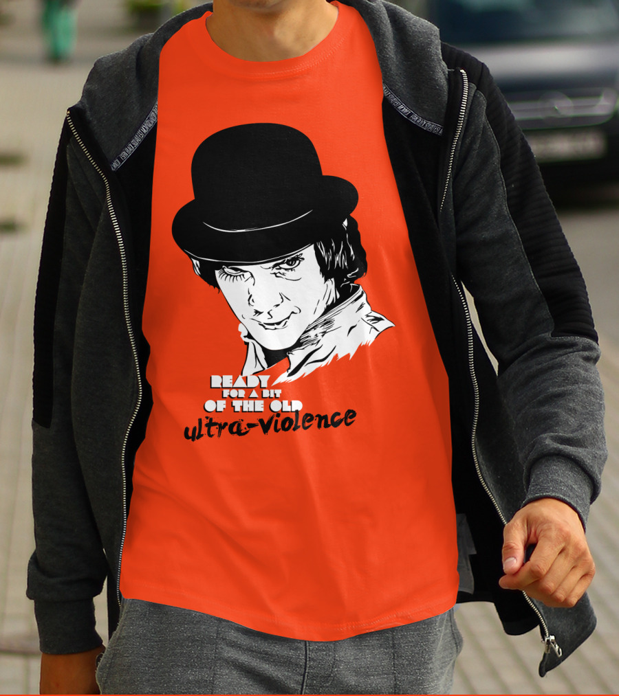 A Clockwork Orange Ready For A Bit Of The Old Ultra-Violence T-Shirt