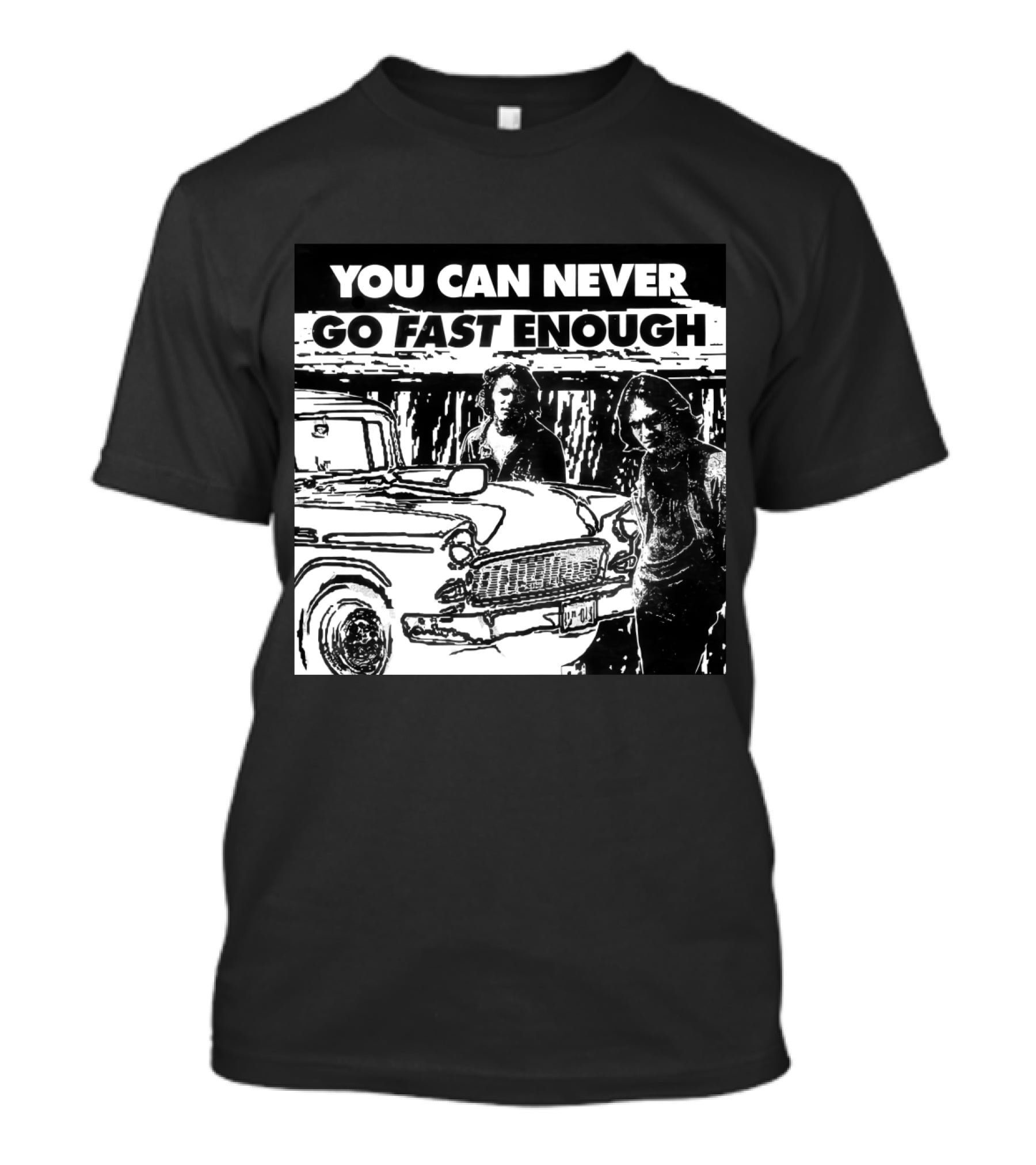 You Can Never Go Fast Enough Two Lane Blacktop Classic Car Adventure T-Shirt