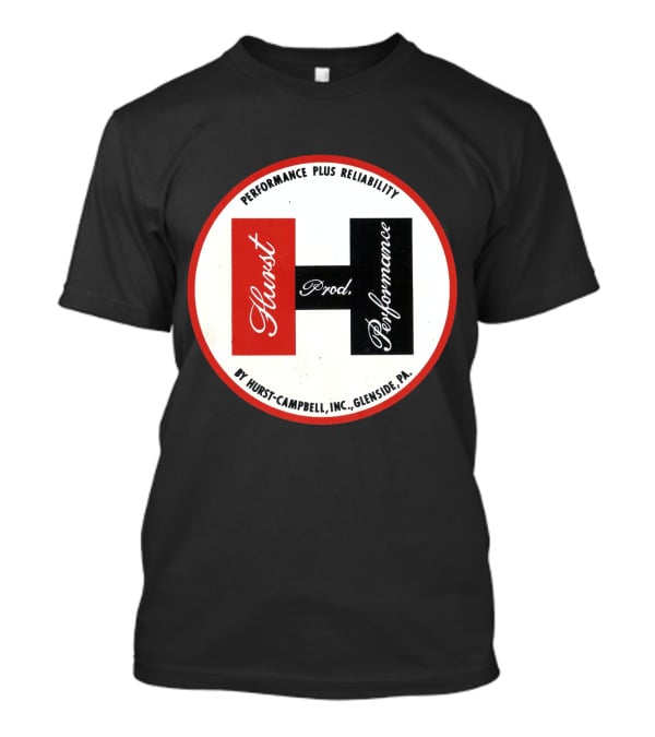 Hurst Performance Plus Reliability Hurst-Campbell Inc. Glenside PA T-Shirt