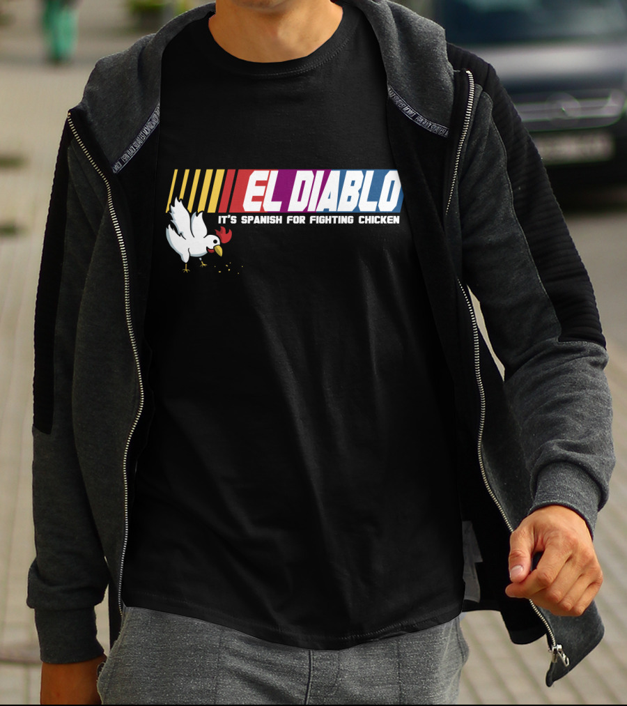 Talladega Nights El Diablo It's Spanish For Fighting Chicken T-Shirt