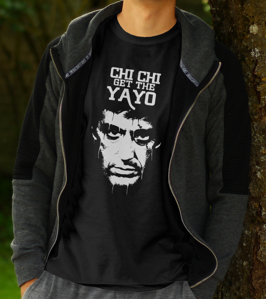 Scarface Chi Chi Get The Yayo Motivational Face T-Shirt