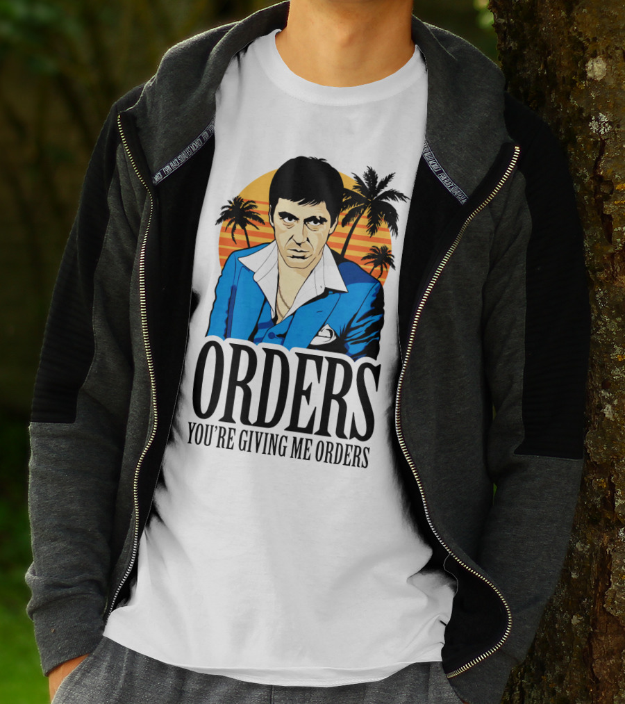 ORDERS You're Giving Me Orders Scarface Palm Trees T-Shirt