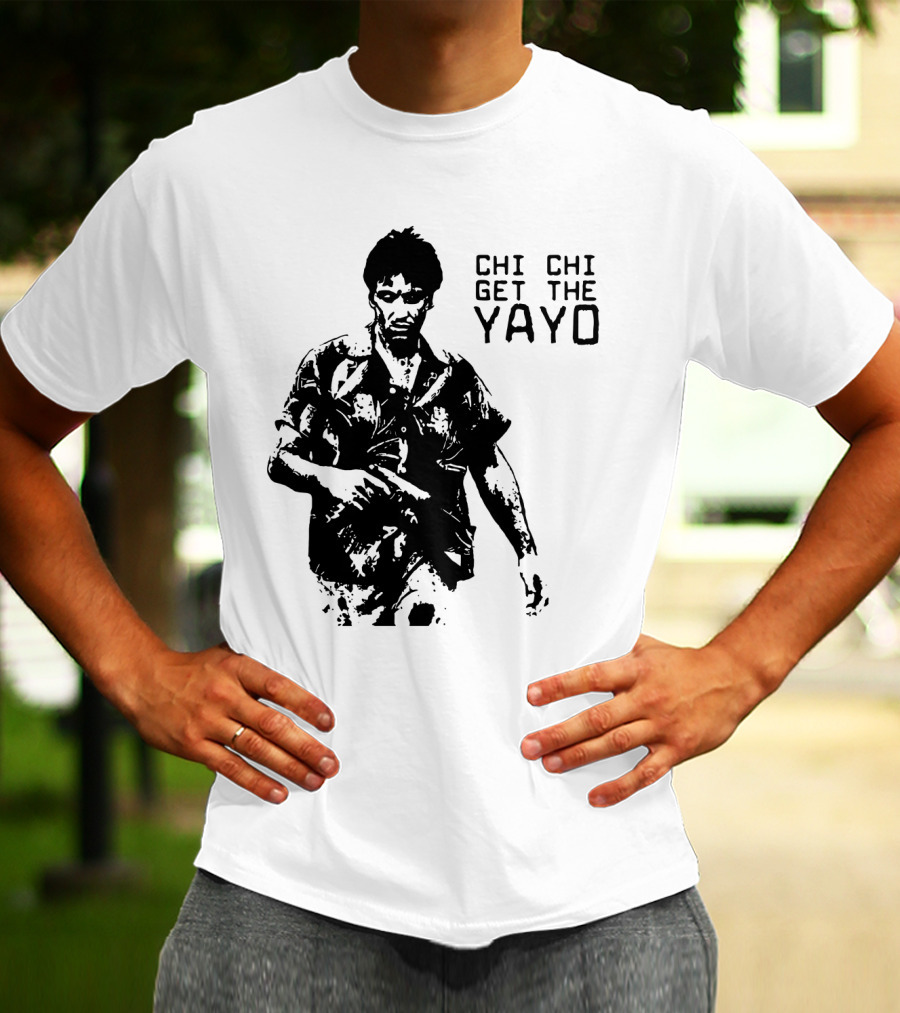 Scarface Chi Chi Get The Yayo Iconic Scene T-Shirt