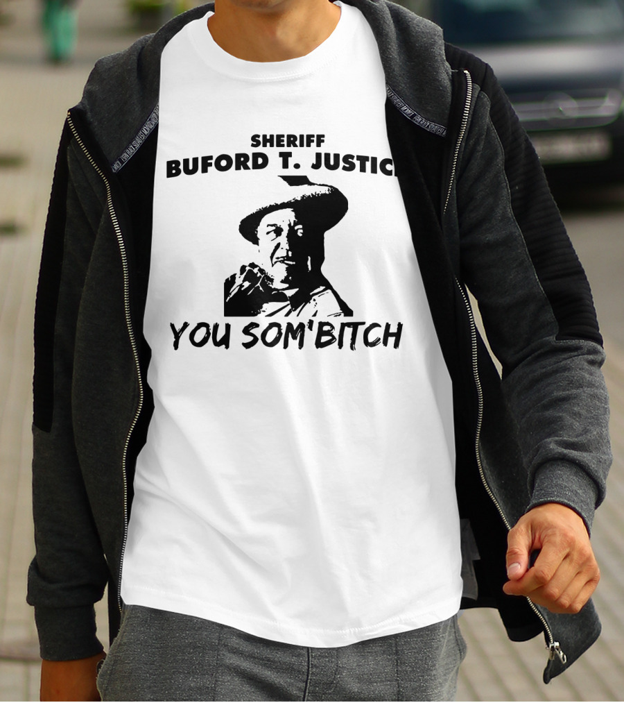 Buford T. Justice You Som'Bitch Smokey And The Bandit T-Shirt