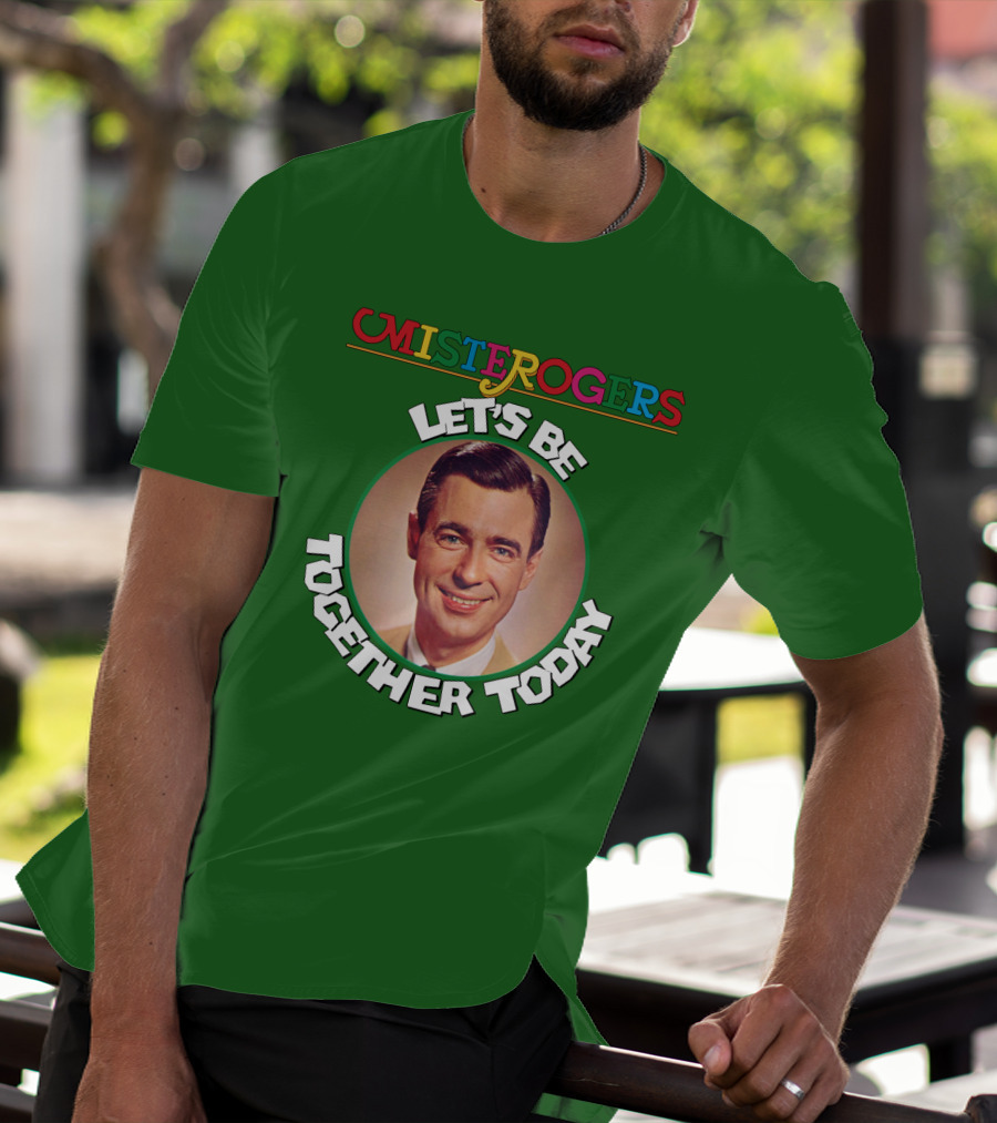 Mister Rogers Let's Be Together Today T-Shirt