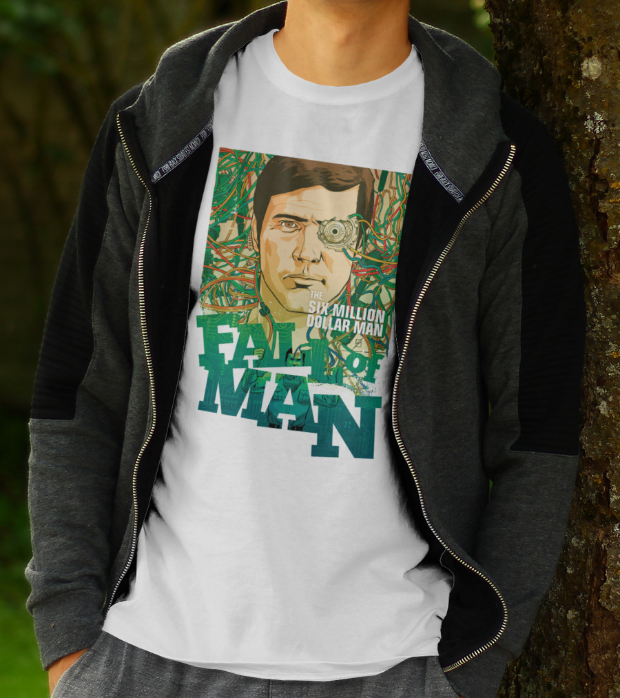 The Six Million Dollar Man Fall Of Man T-Shirt