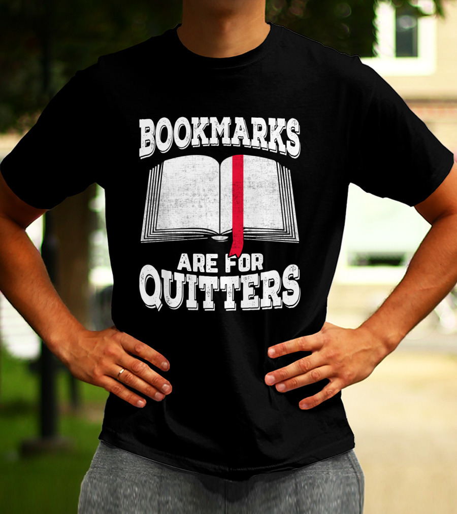 Bookmarks Are For Quitters Open Book Red Bookmark T-Shirt