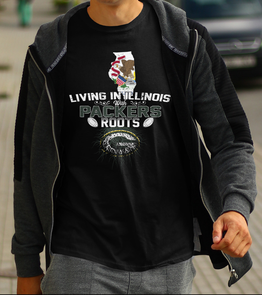 Living In Illinois Embracing Packers Roots With Football Pride T-Shirt