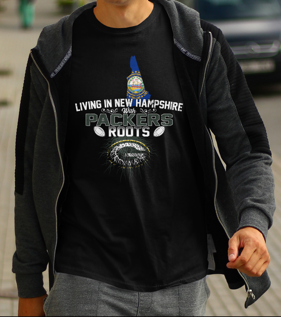 Living In New Hampshire With Packers Roots Football Heritage T-Shirt