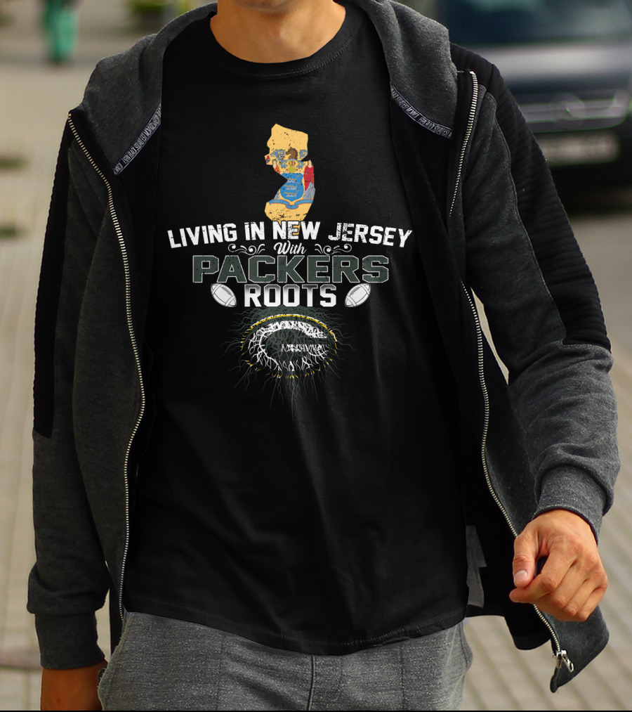 Living In New Jersey With PACKERS Roots Football Heritage And Map T-Shirt