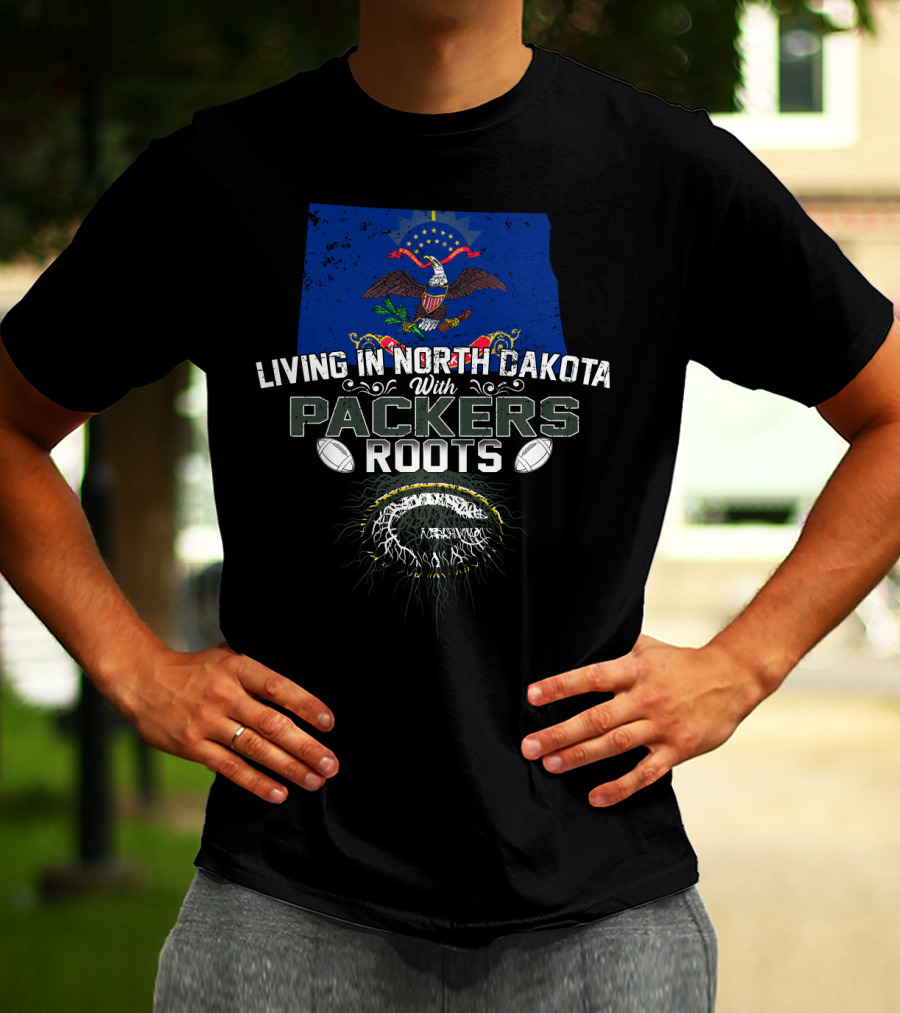 Living In North Dakota Proudly Connected To Packers Roots With Football Heritage T-Shirt