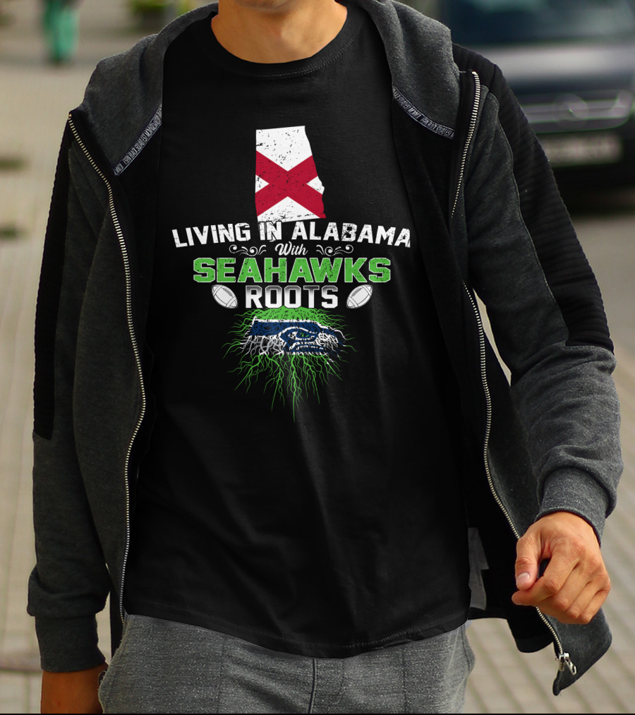 Living In Alabama With Seahawks Roots And State Flag T-Shirt