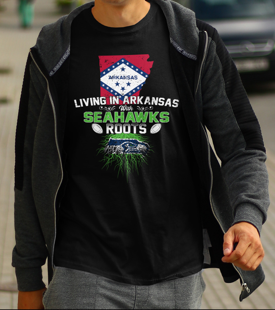 Living In Arkansas With Seahawks Roots And Football Passion T-Shirt