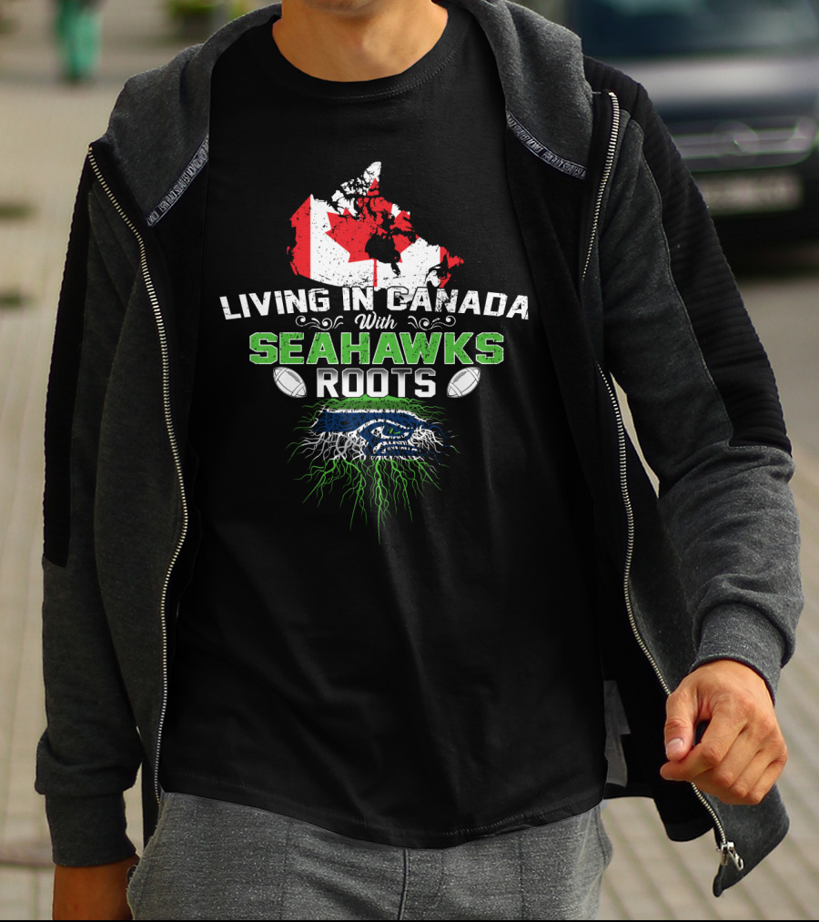 Living In Canada Embracing Seahawks Heritage T-Shirt