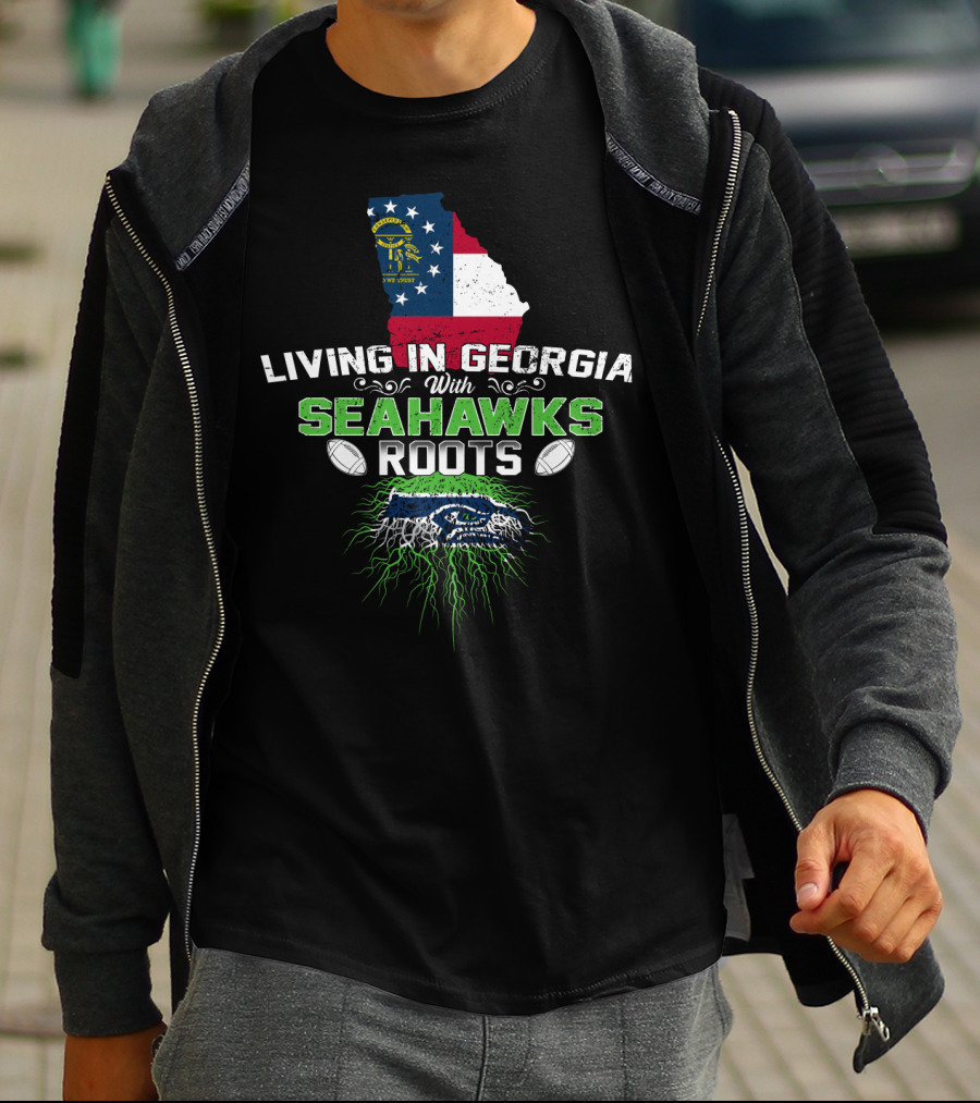Living In Georgia With Seahawks Roots Georgia Flag And Football Themed T-Shirt