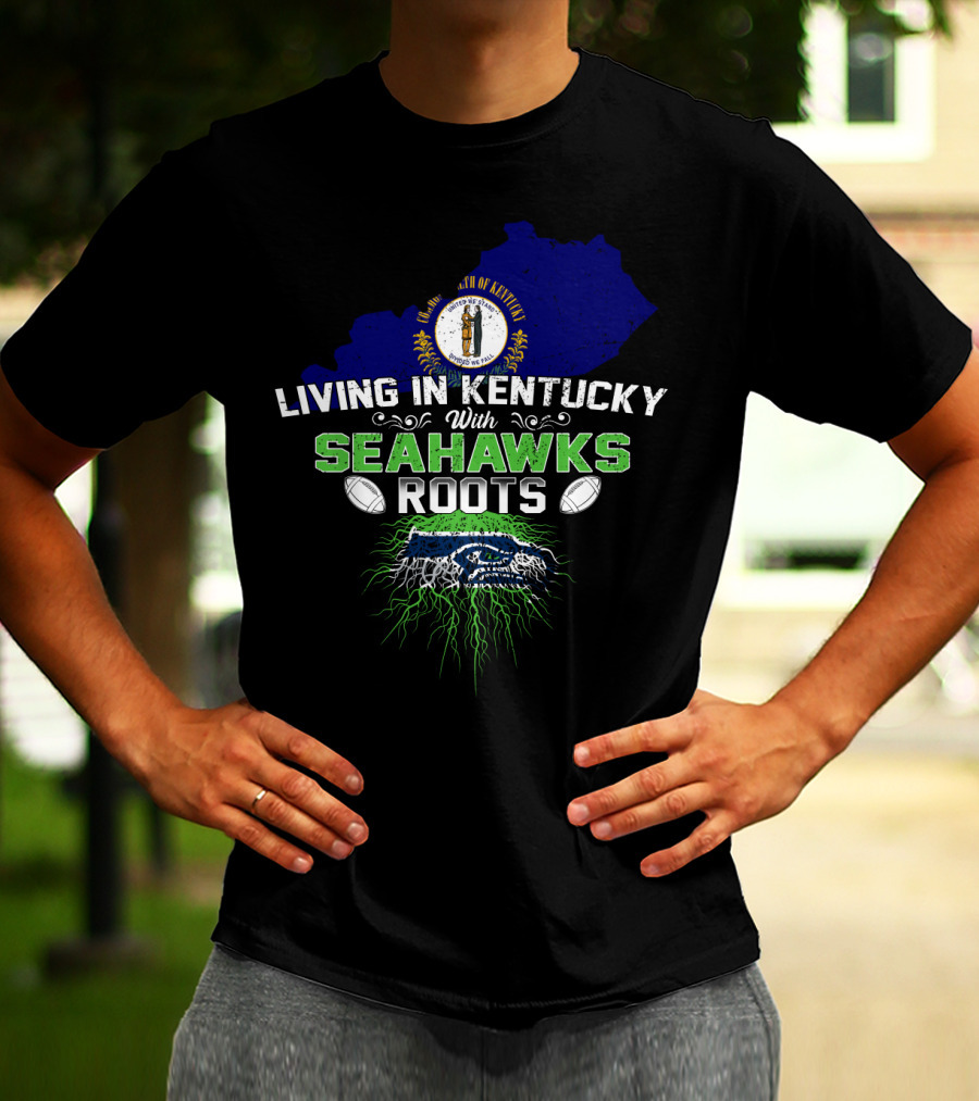 Living In Kentucky With Seattle Seahawks Roots And Kentucky State Seal T-Shirt
