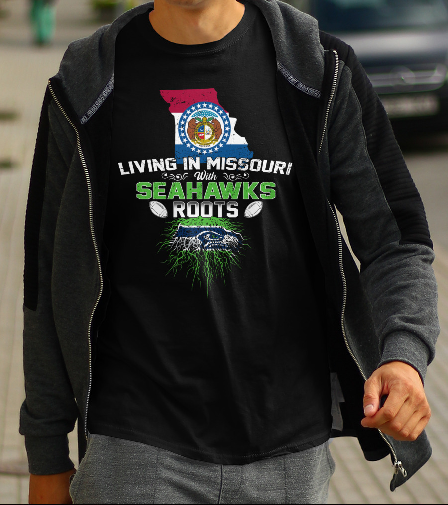 LIVING IN MISSOURI WITH SEAHAWKS ROOTS Football State Pride T-Shirt