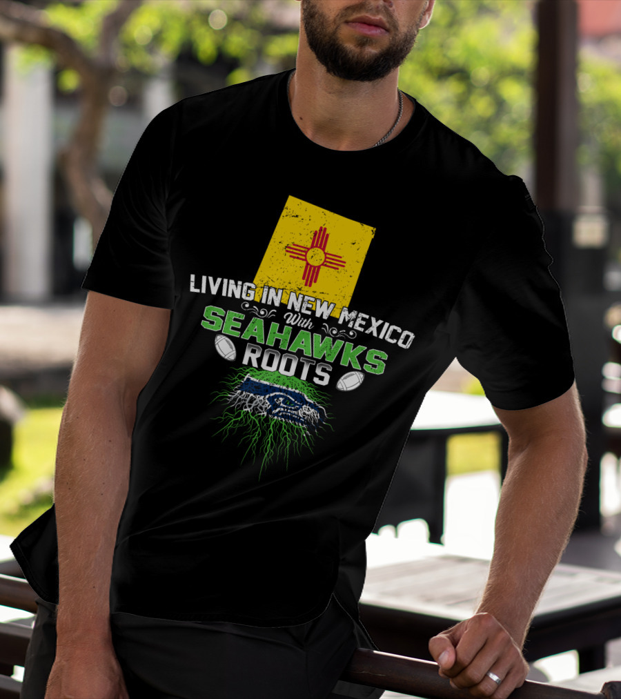 Living In New Mexico Seahawks Roots Zia Symbol Football Connection T-Shirt