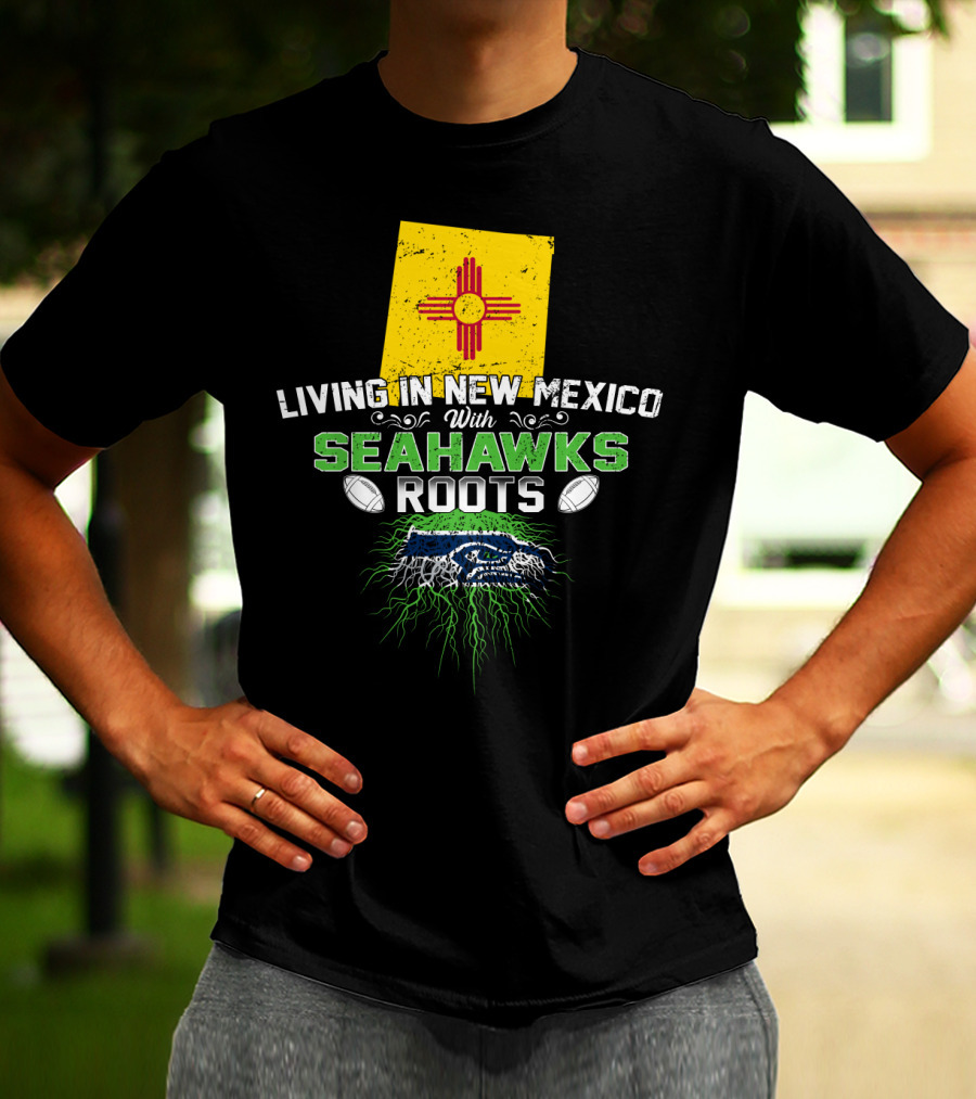 Living In New Mexico Seahawks Roots Zia Symbol Football Connection T-Shirt