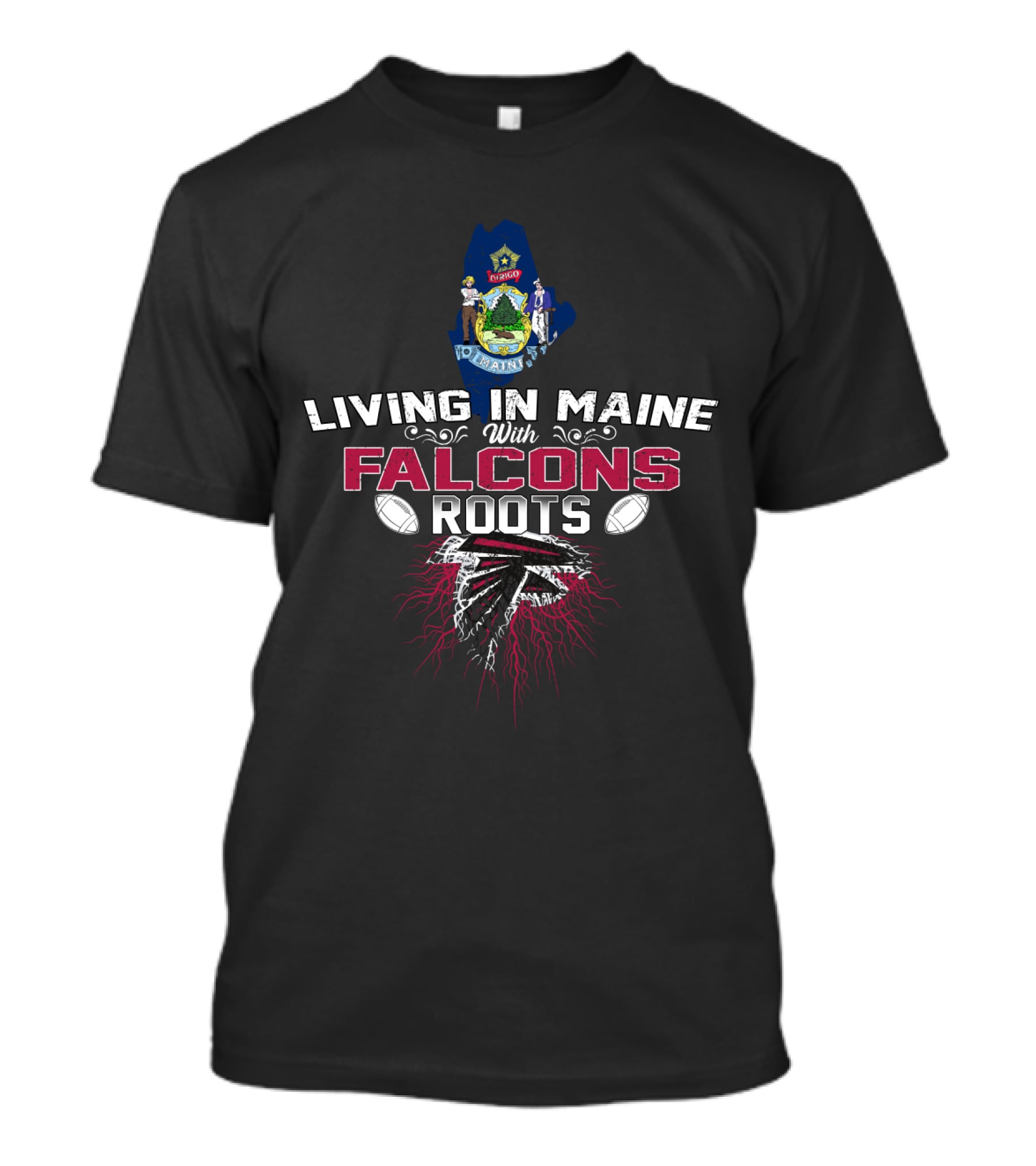 Living In Maine With Falcons Roots Football Pride T-Shirt