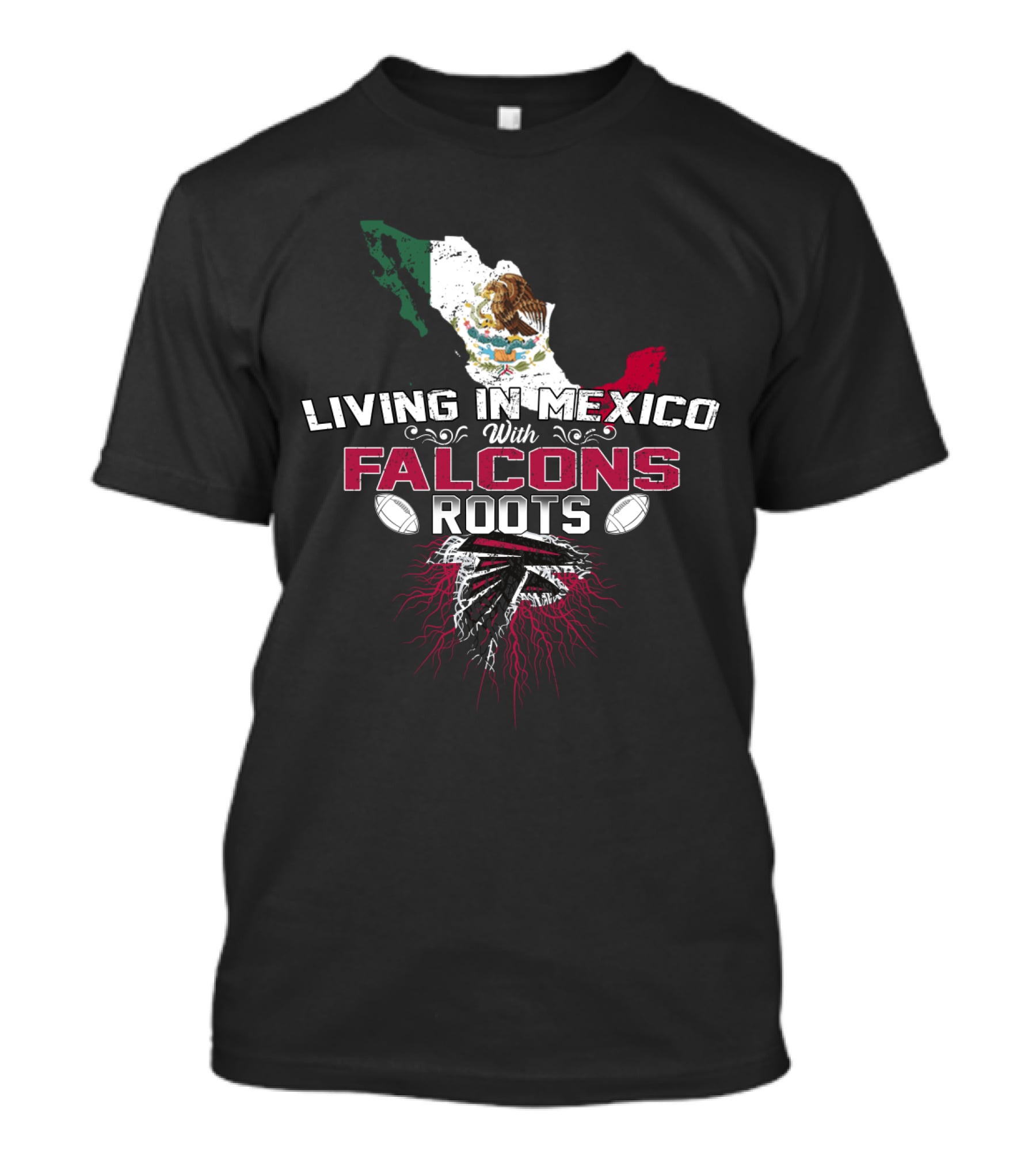 Living In Mexico With Atlanta Falcons Roots T-Shirt