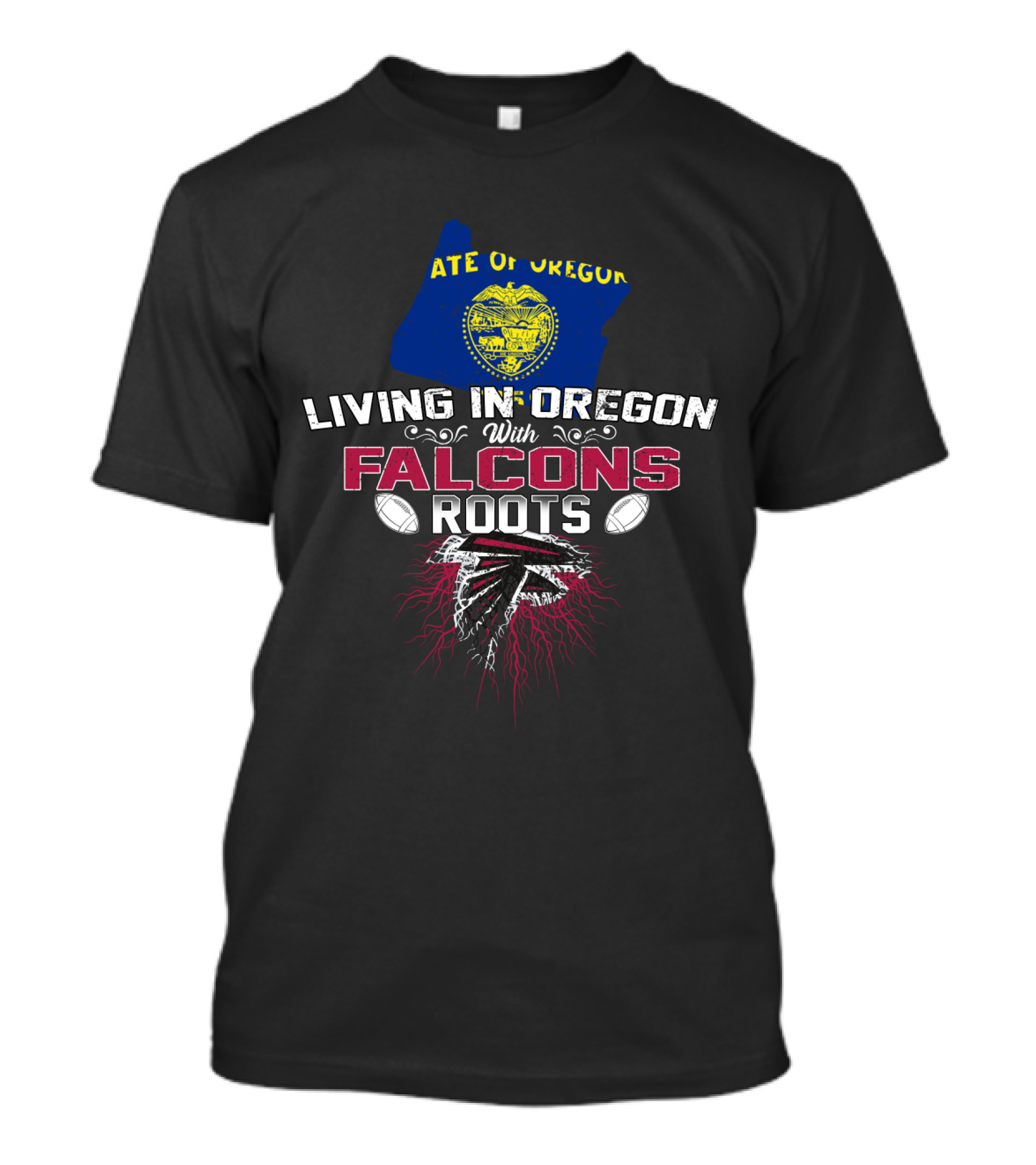 Living In Oregon With Falcons Roots State Of Oregon Flag Football T-Shirt