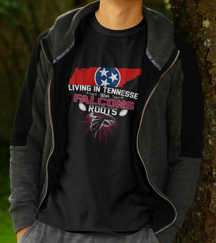 Living In Tennessee With Atlanta Falcons Roots T-Shirt