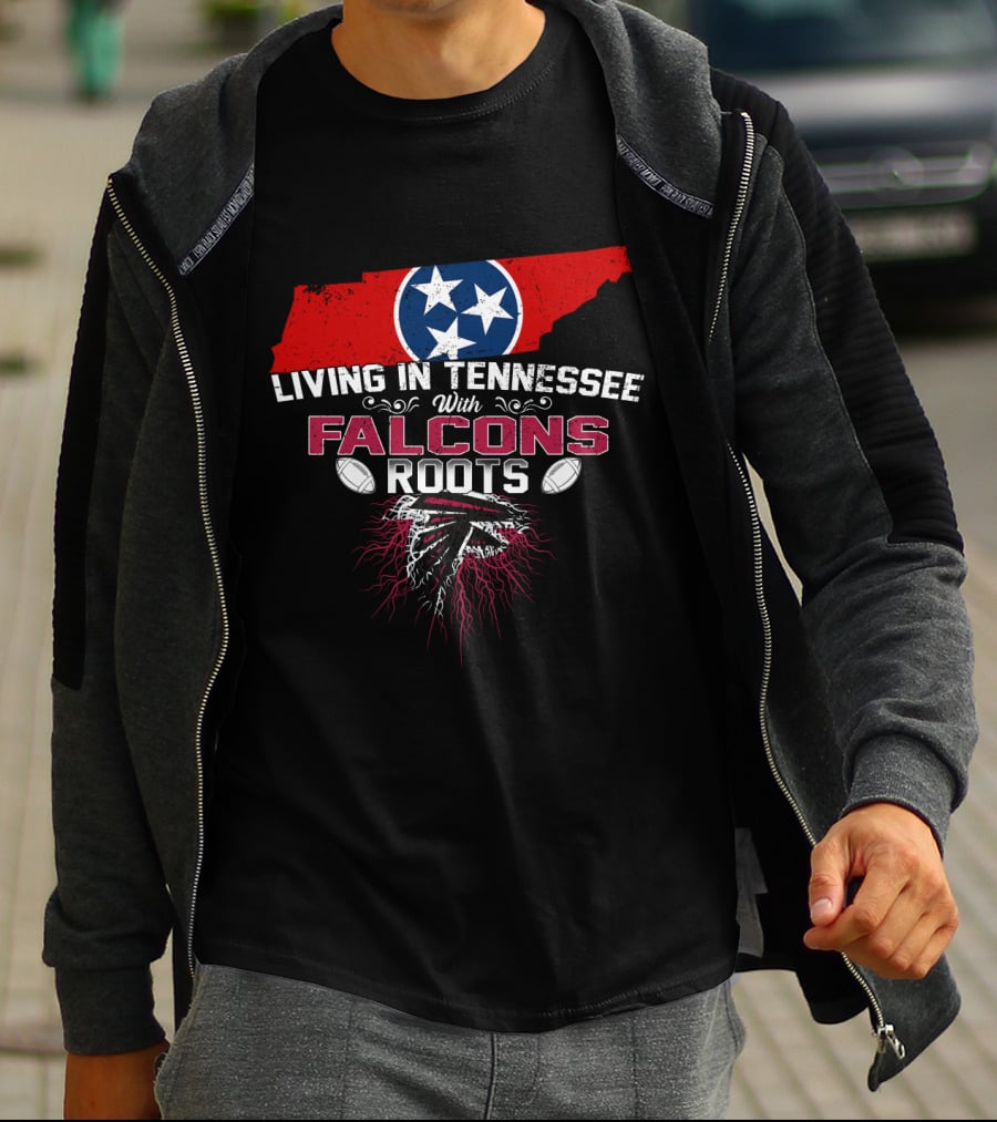 Living In Tennessee With Atlanta Falcons Roots T-Shirt