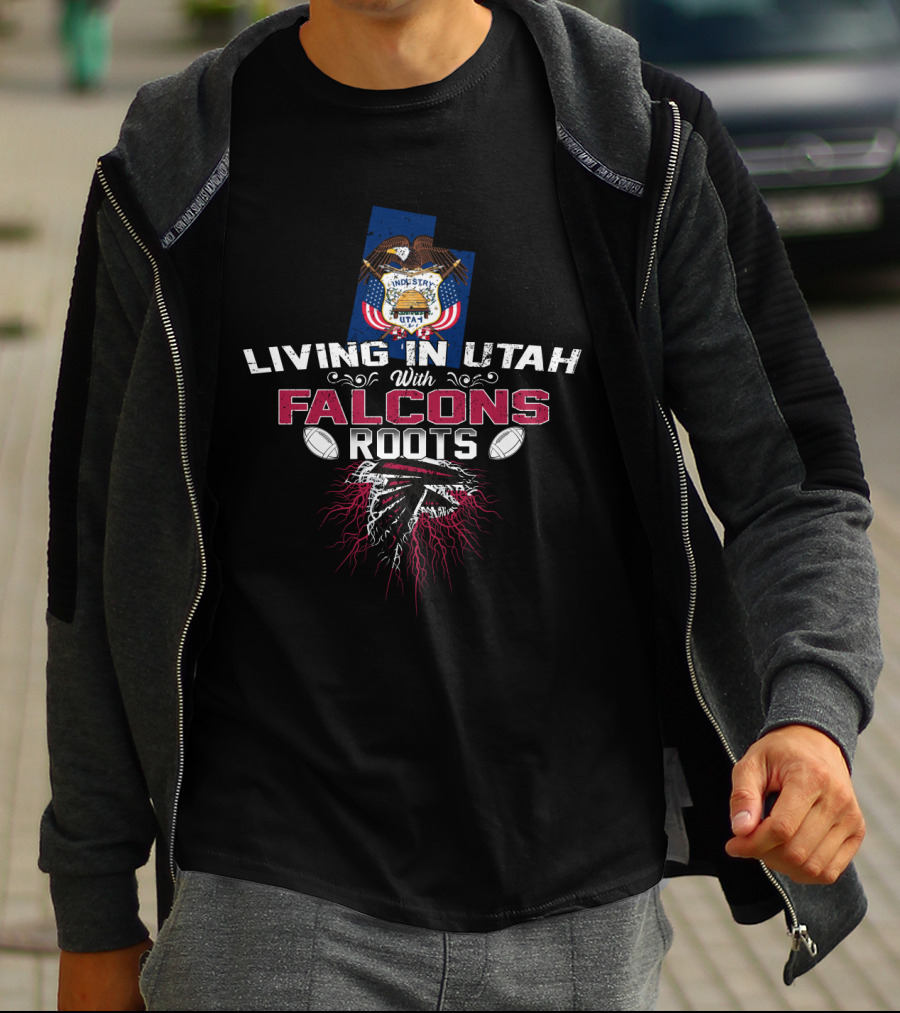 Living In Utah With Falcons Roots Football Heritage T-Shirt