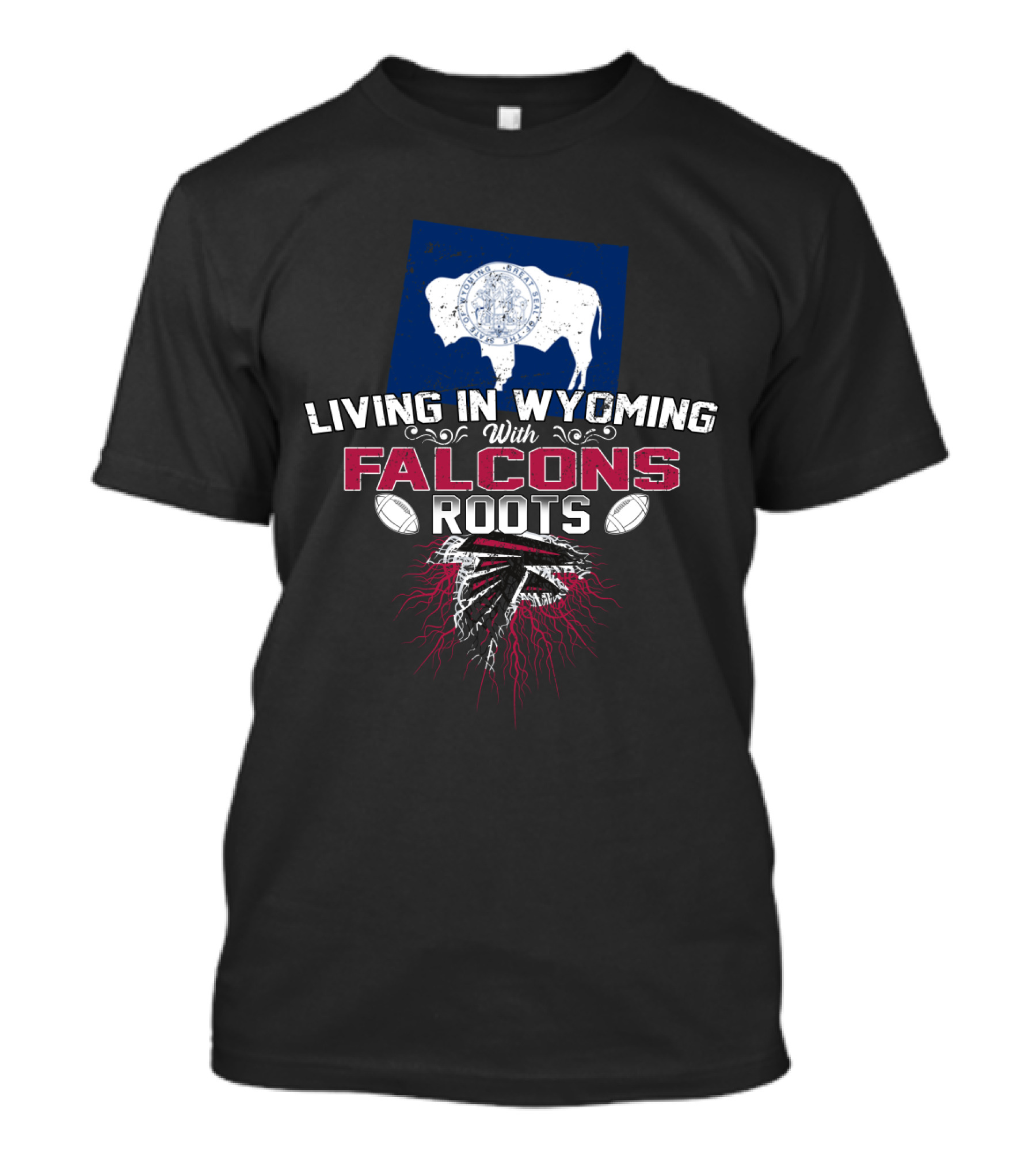 Living In Wyoming With Atlanta Falcons Roots And Wyoming State Flag T-Shirt