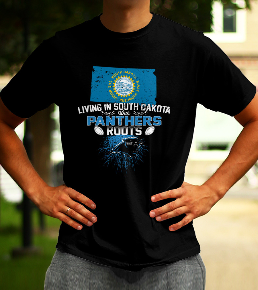 Living In South Dakota The Mount Rushmore State With Panthers Roots T-Shirt