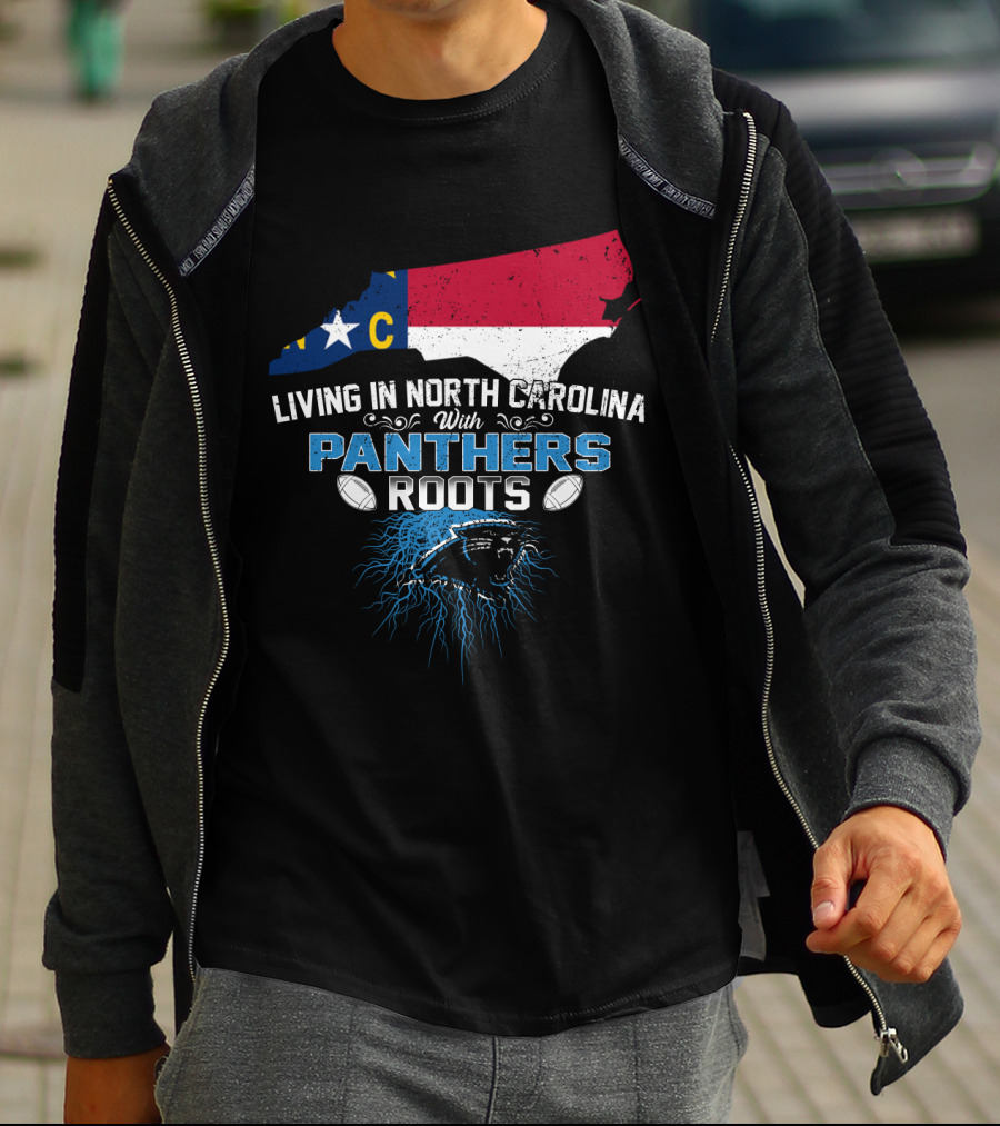Living In North Carolina With Panthers Roots NFL Football Pride T-Shirt