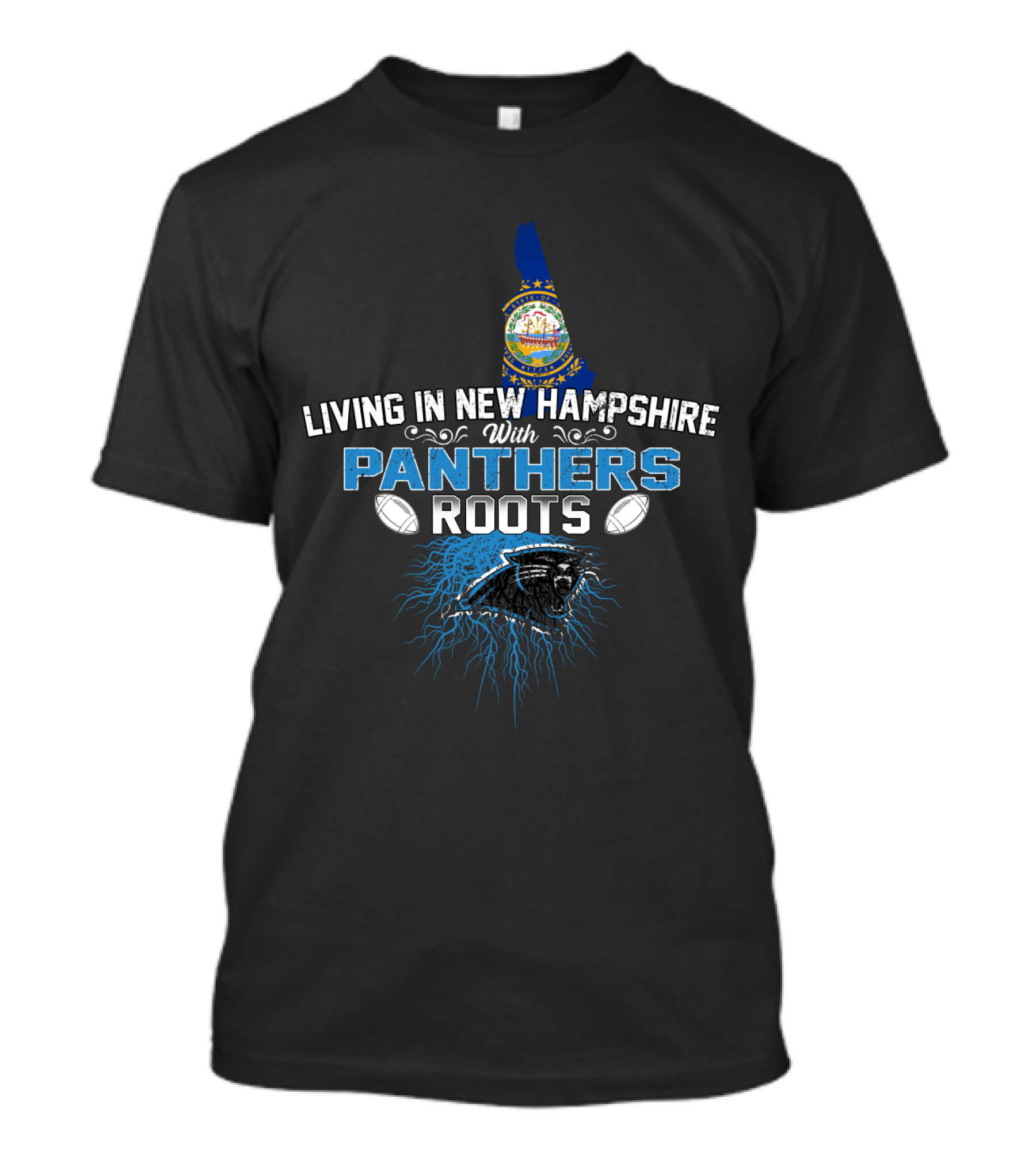 Living In New Hampshire With Panthers Roots Football T-Shirt