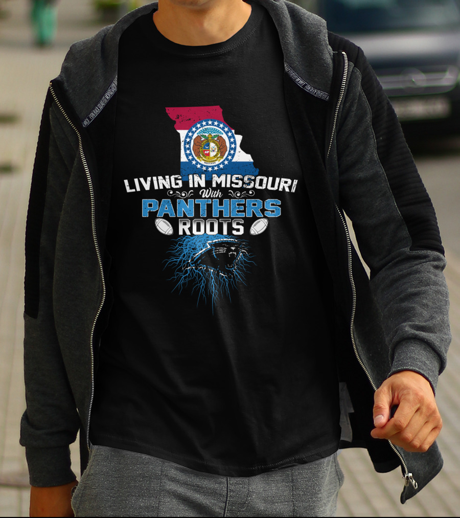 Living In Missouri With Panthers Roots Football Heritage T-Shirt