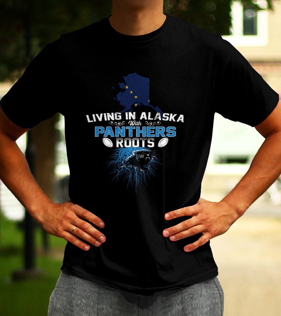 Living In Alaska With Carolina Panthers Roots And Alaska Map T-Shirt