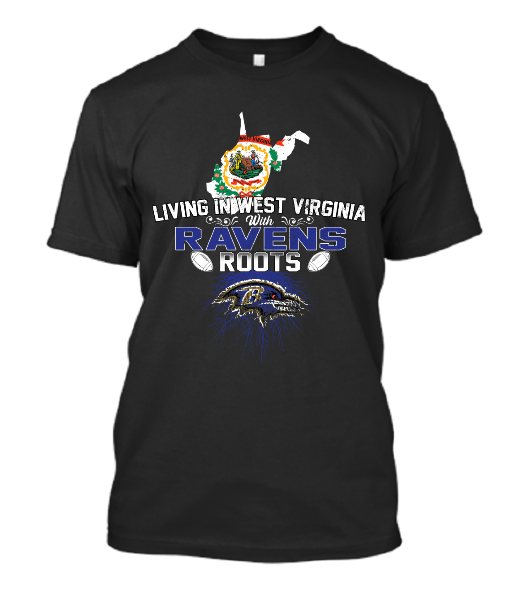 Living In West Virginia With Ravens Roots NFL Football Fans T-Shirt