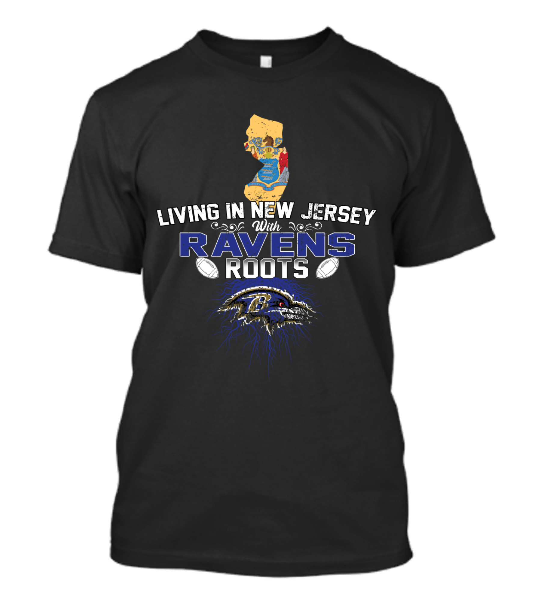 Living In New Jersey With Baltimore Ravens Roots And Football Passion T-Shirt
