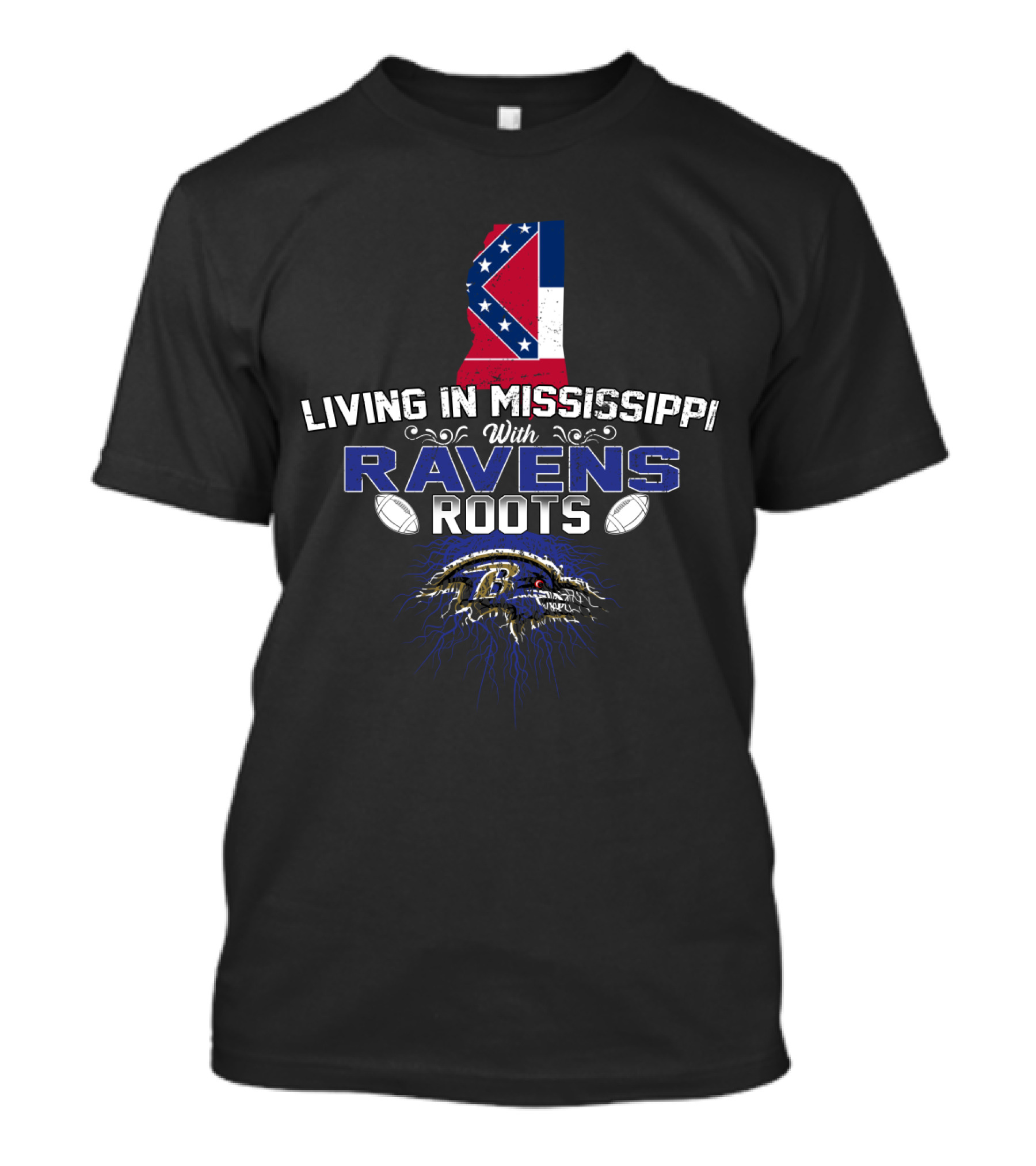 Living In Mississippi With Baltimore Ravens Roots Mississippi Flag T-Shirt