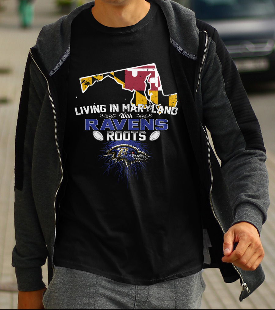 Living In Maryland With Ravens Roots Football Emblem And State Flag T-Shirt