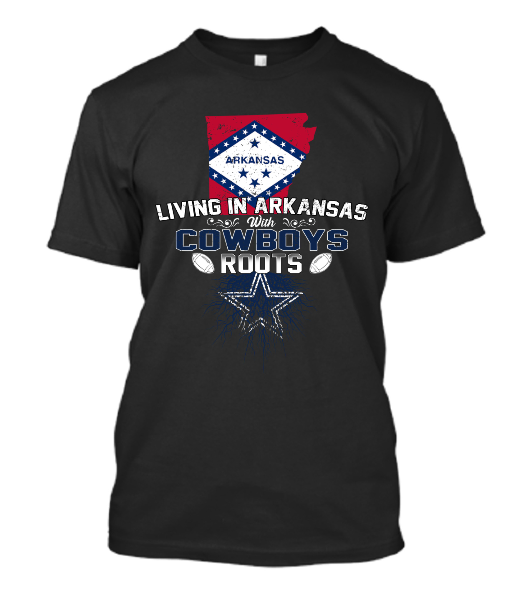 Living In Arkansas With Cowboys Roots Arkansas Flag Dallas Star Footballs T-Shirt