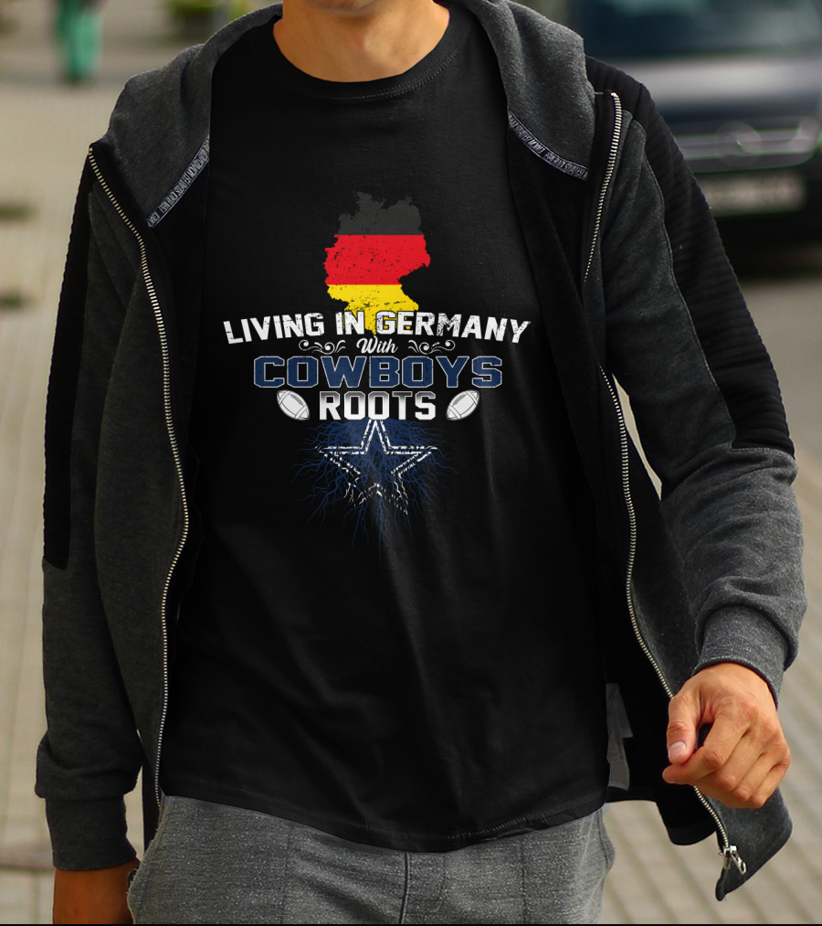 Living In Germany With Cowboys Roots Star And Footballs T-Shirt