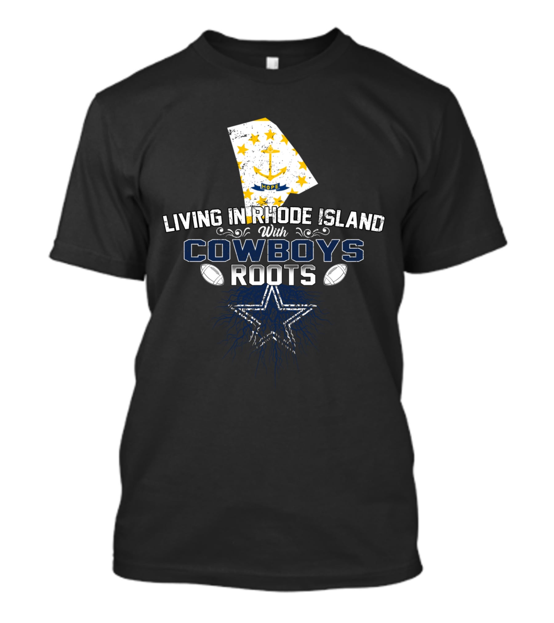 Living In Rhode Island With Cowboys Roots Dallas Football Star T-Shirt