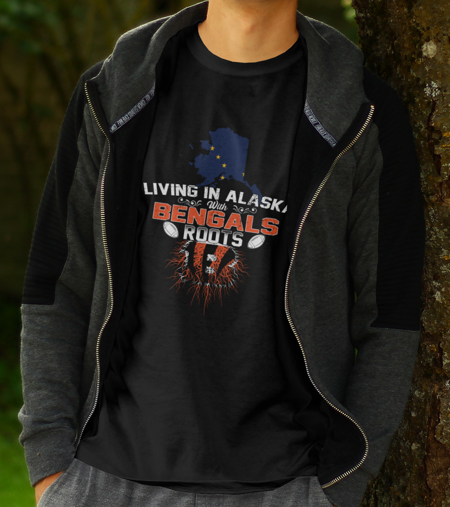 Living In Alaska With Bengals Roots Map And Football T-Shirt