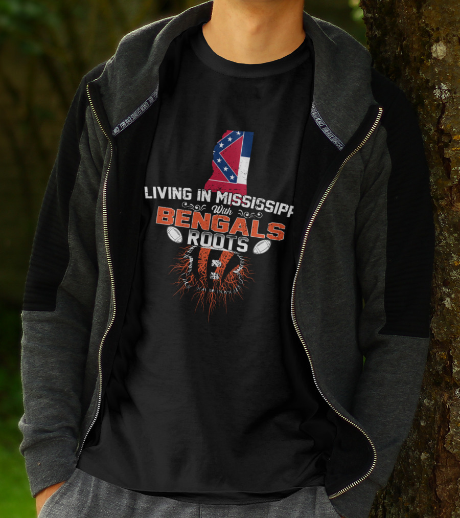 Living In Mississippi With Bengals Roots Football Pride Mississippi Flag Roots T-Shirt