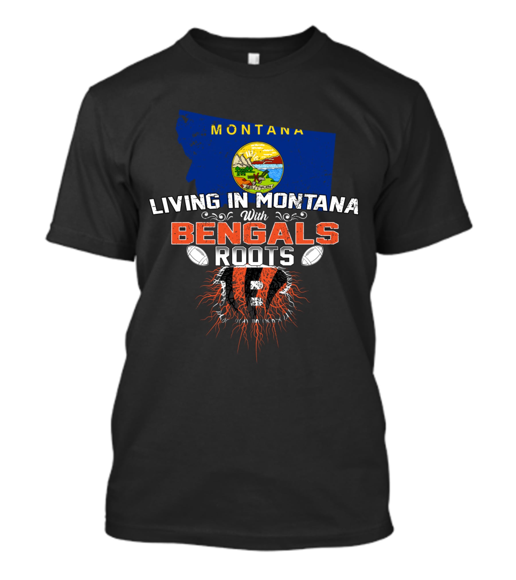 Living In Montana Loving Bengals With Deep Roots T-Shirt