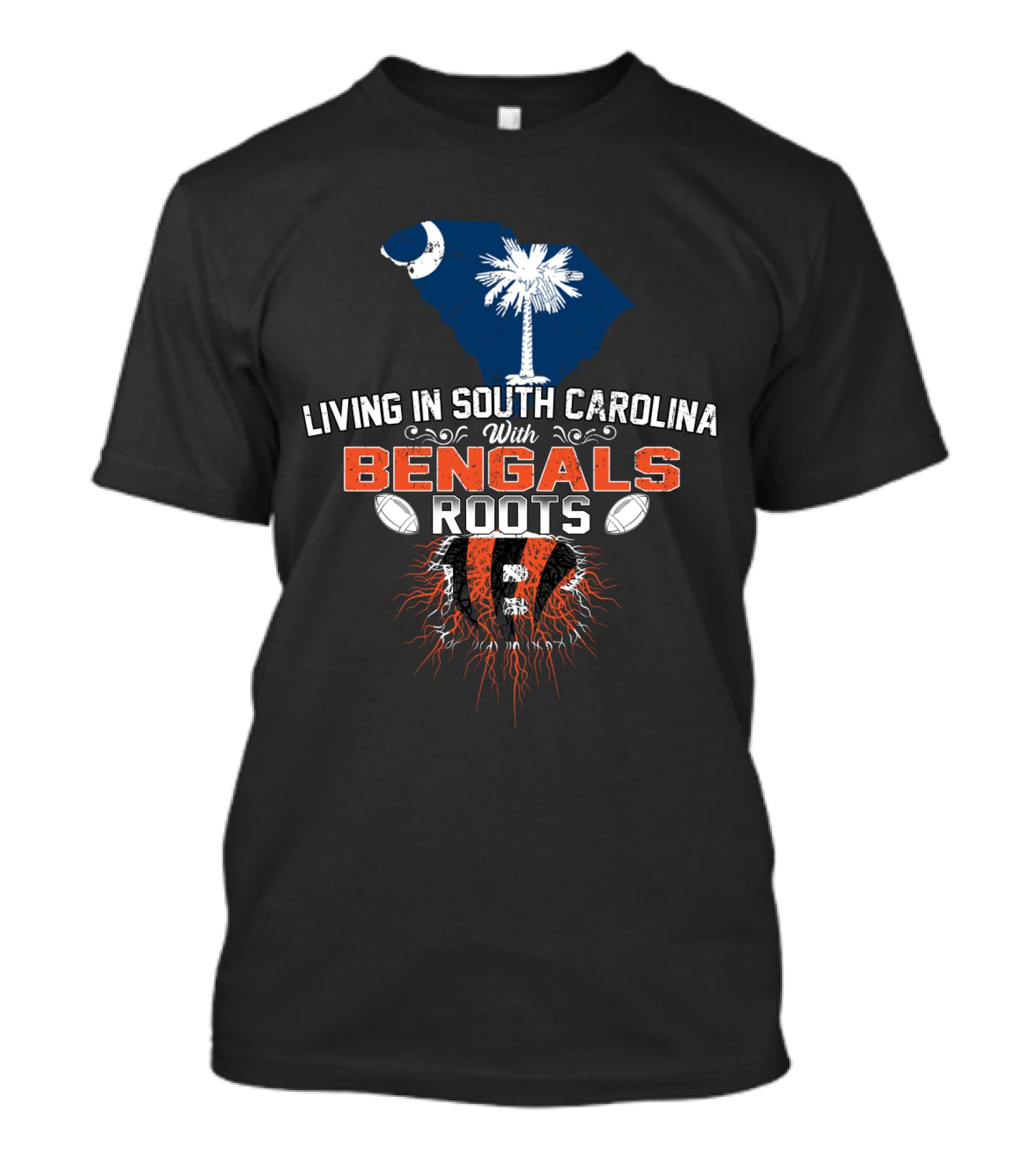 Living In South Carolina With Bengals Roots Palmetto Moon Football T-Shirt