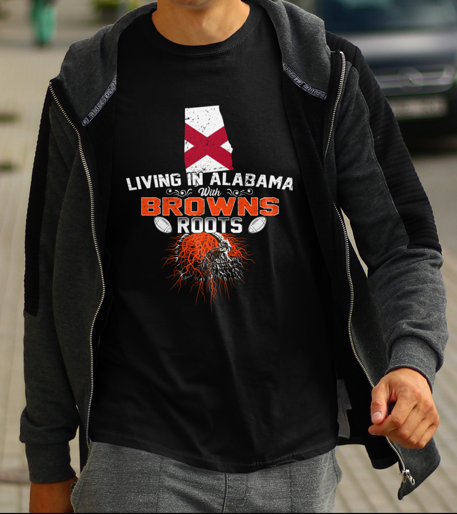 Living In Alabama With Browns Roots Alabama Flag Football Helmet T-Shirt