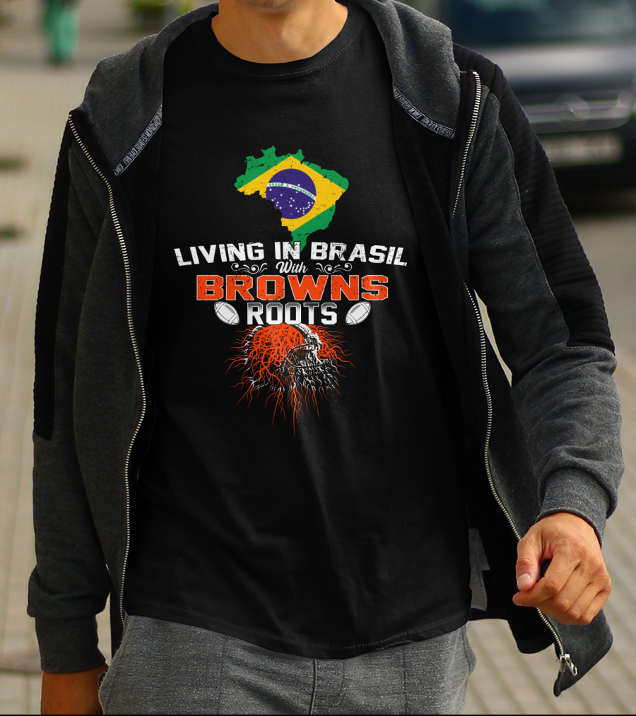 Living In Brasil With Browns Roots NFL Skull T-Shirt