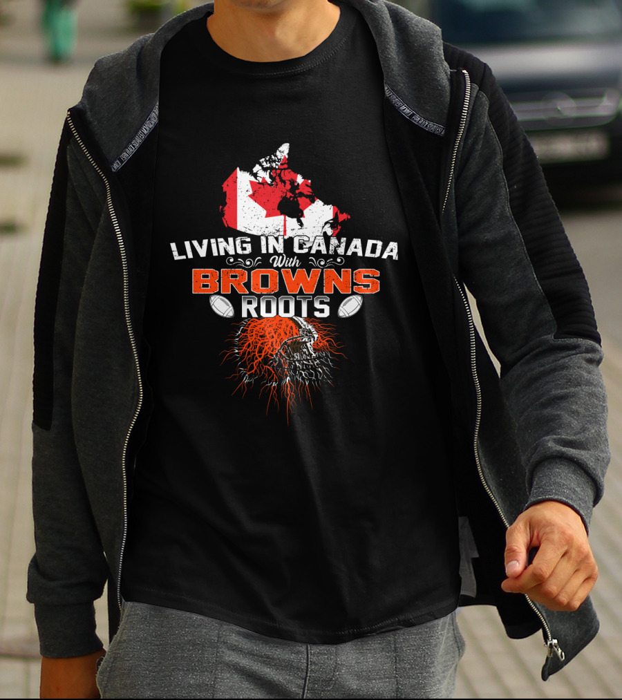 Living In Canada With Browns Football Roots And Flag Map T-Shirt