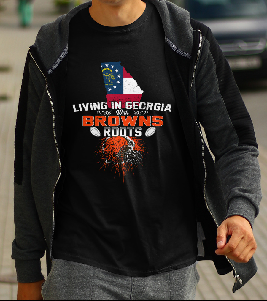 Living In Georgia With Browns Roots Football Helmet And State Flag T-Shirt